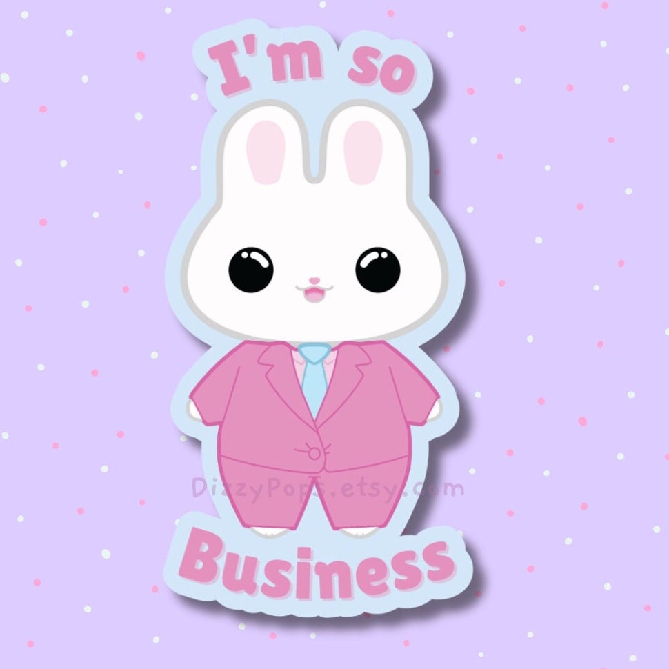 I'm So Business Bunny Sticker